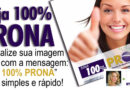 “SEJA 100% PRONA.”